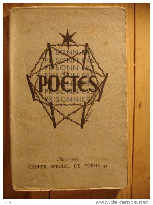 POETES PRISONNIERS - CAHIER SPECIAL DE POESIE MARS 1943 - Adenis Pierre Algaux Charles Autrand Benac Brainville Prison - Autres & Non Classés