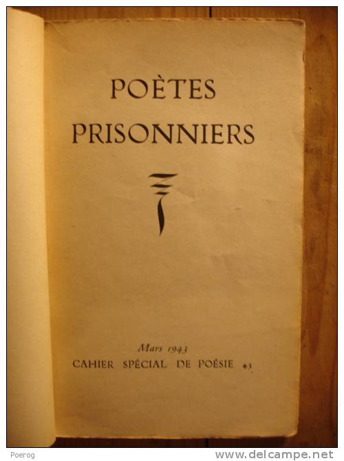 POETES PRISONNIERS - CAHIER SPECIAL DE POESIE MARS 1943 - Adenis Pierre Algaux Charles Autrand Benac Brainville Prison - Autres & Non Classés