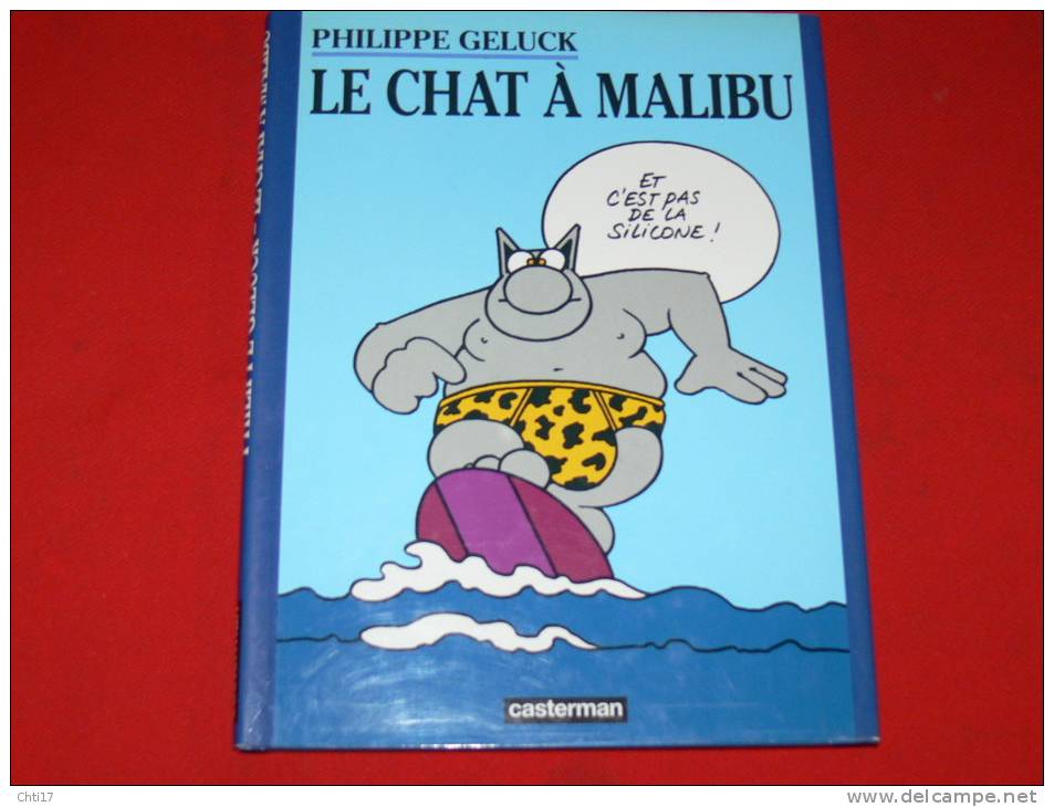 LA  CHAT A MALIBU  PHILIPPE GELUCK EDITION CASTERMAN 1997 - Geluck
