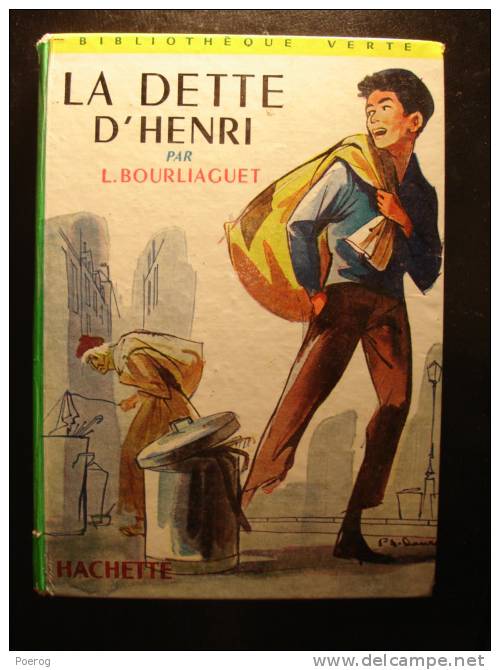 LA DETTE D´HENRI - LEONCE BOURLIAGUET - Bibliothèque Verte - 1964 - Illustré Par PHILIPPE DAURE - Biblioteca Verde