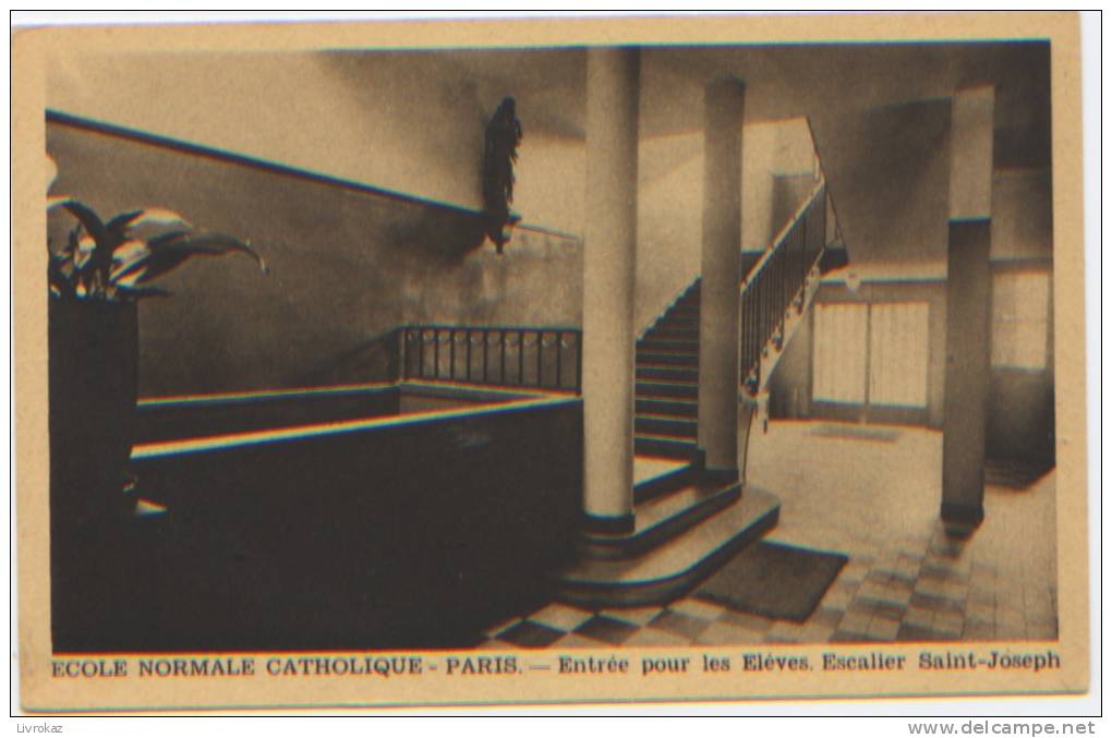 Paris (75), Ecole Normale Catholique, Entrée Pour Les élèves, Escalier Saint Joseph, Instituteurs, Professeurs - Onderwijs, Scholen En Universiteiten