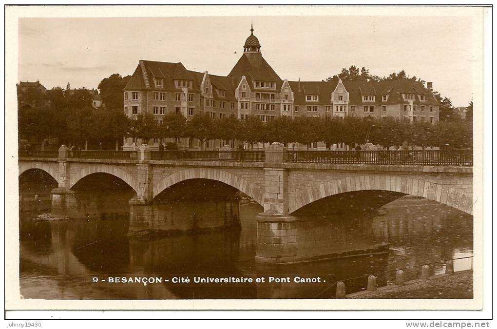 9 - BESANCON - CITE UNIVERSITAIRE ET PONT CANOT - Besancon