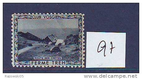 FRANCE. TIMBRE. VIGNETTE. CLUB VOSGIEN............FERME TREH ROUTE DES CRETES - Tourisme (Vignettes)