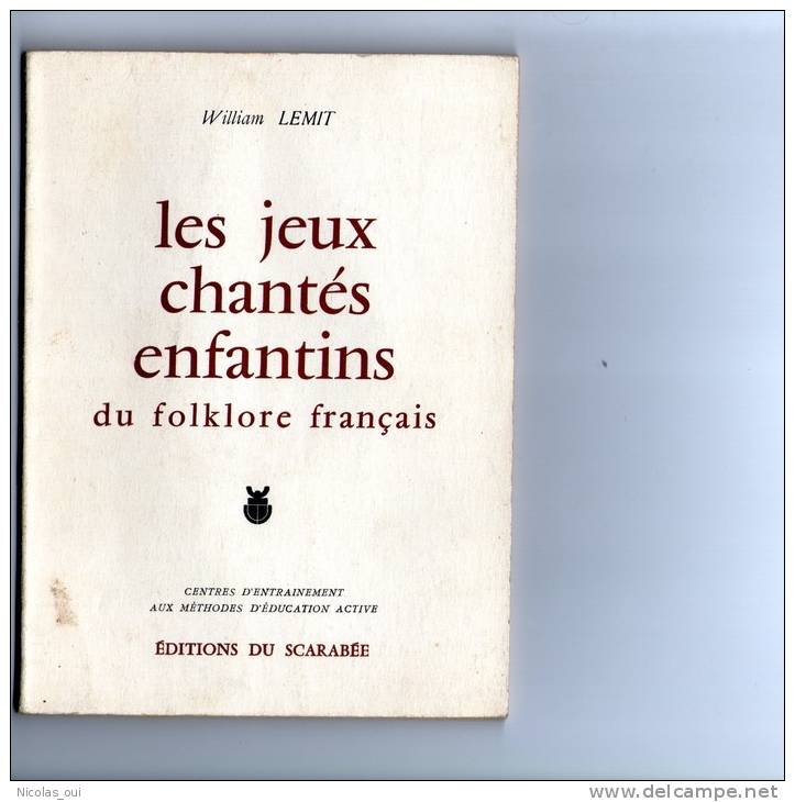 1957 LES JEUX CHANTES ENFANTINS DU FOLKLORE FRANCAIS  WILLIAM LEMIT - Musique