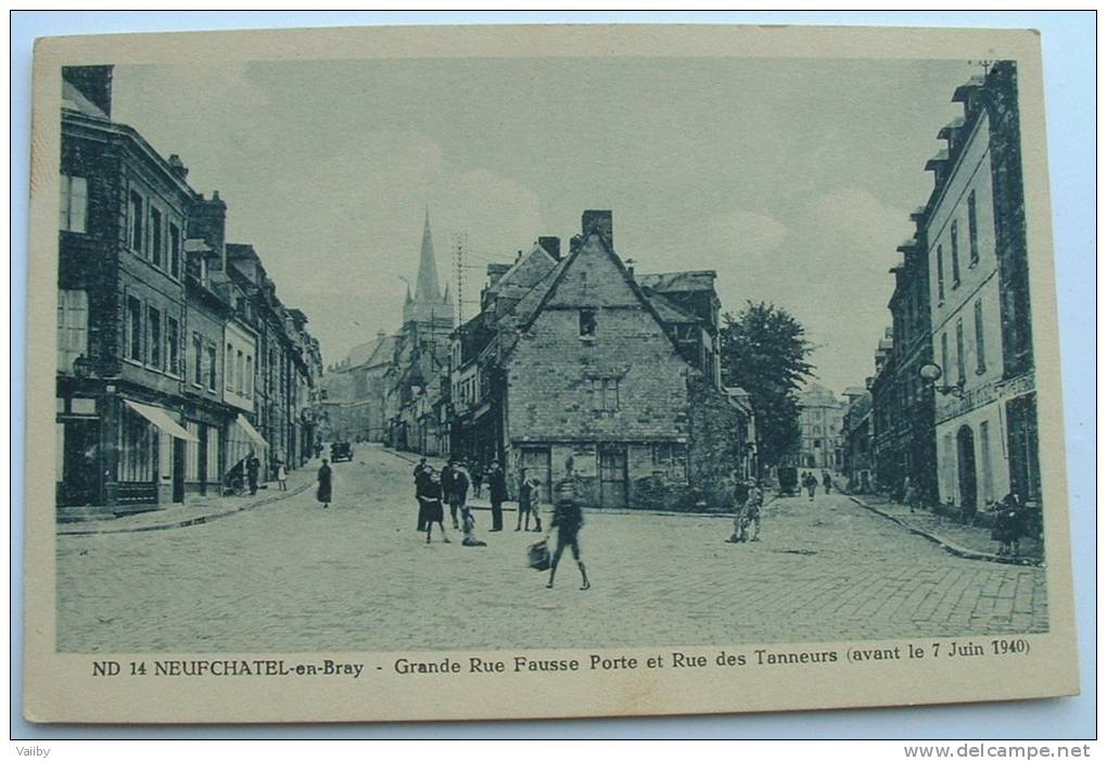 Neufchatel En Bray - Grande Rue Fausse Porte Et Rue Des Tanneurs - Avant Le 7 Juin 1940 - Neufchâtel En Bray