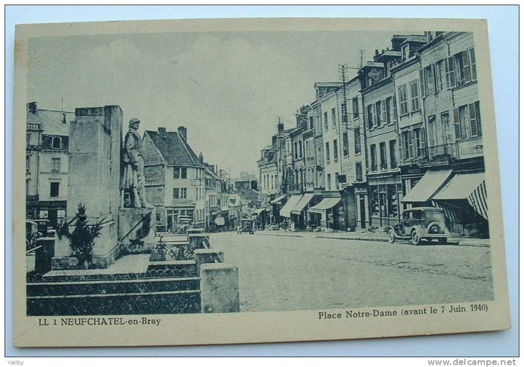 Neufchatel En Bray - Place Notre Dame - Avant Le 7 Juin 1940 - Neufchâtel En Bray