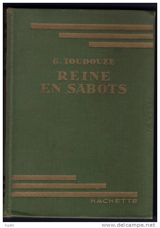 Bibliothèque Verte (Hachette) REINE EN SABOTS - G. TOUDOUZE (édition 1929) - Bibliotheque Verte