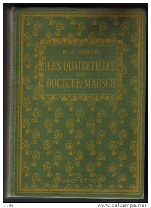 LES QUATRE FILLES DU DOCTEUR MARSCH - P. J. STAHL  (édition 1923) Voir Descriptif - Biblioteca Verde