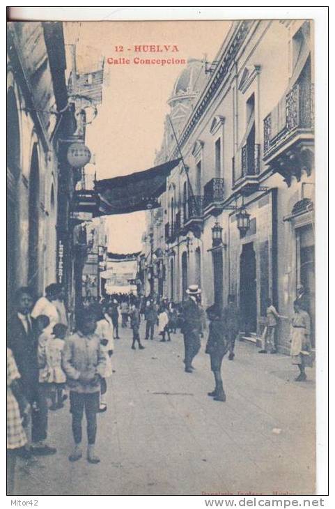 23-Huelva-Andalusia-Spagna -Espana-Calle Concepcion-Animatissima -Storia  Postale 25c.-v.1926 X Parma - Huelva