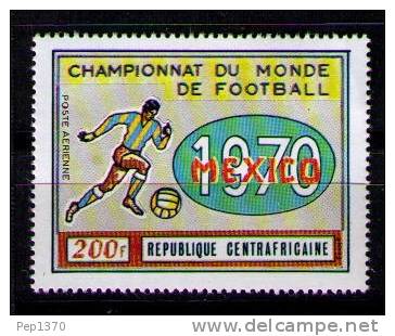 REPUBLICA CENTROAFRICANA  1970 - COPA DEL MUNDO DE FUTBOL - YVERT  A-88 - 1970 – Mexique