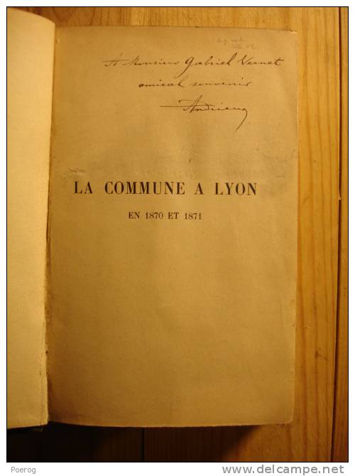 LA COMMUNE A LYON EN 1870 & 1871 - LOUIS ANDRIEUX - PERRIN & Cie 1906 - Ouvrage Dédicacé - Reliure Cuir Dedicace Envoi - Livres Dédicacés