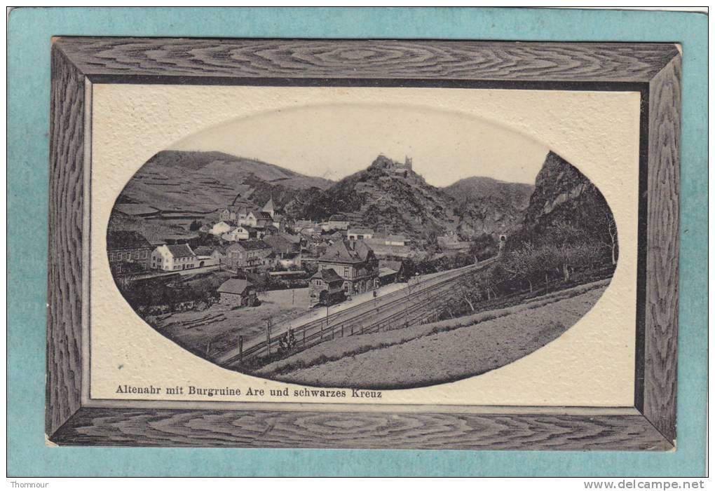 Altenahr Mit Burgruine Are  Und Schwarzes Kreuz  -  1913  - BELLE CARTE  - - Bad Neuenahr-Ahrweiler