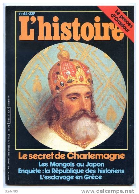 Revue L´ HISTOIRE N° 64 Février 1984 / Charlemagne , Mongols Au Japon , Procès D´ Oradour , Esclavage En Grèce - Histoire