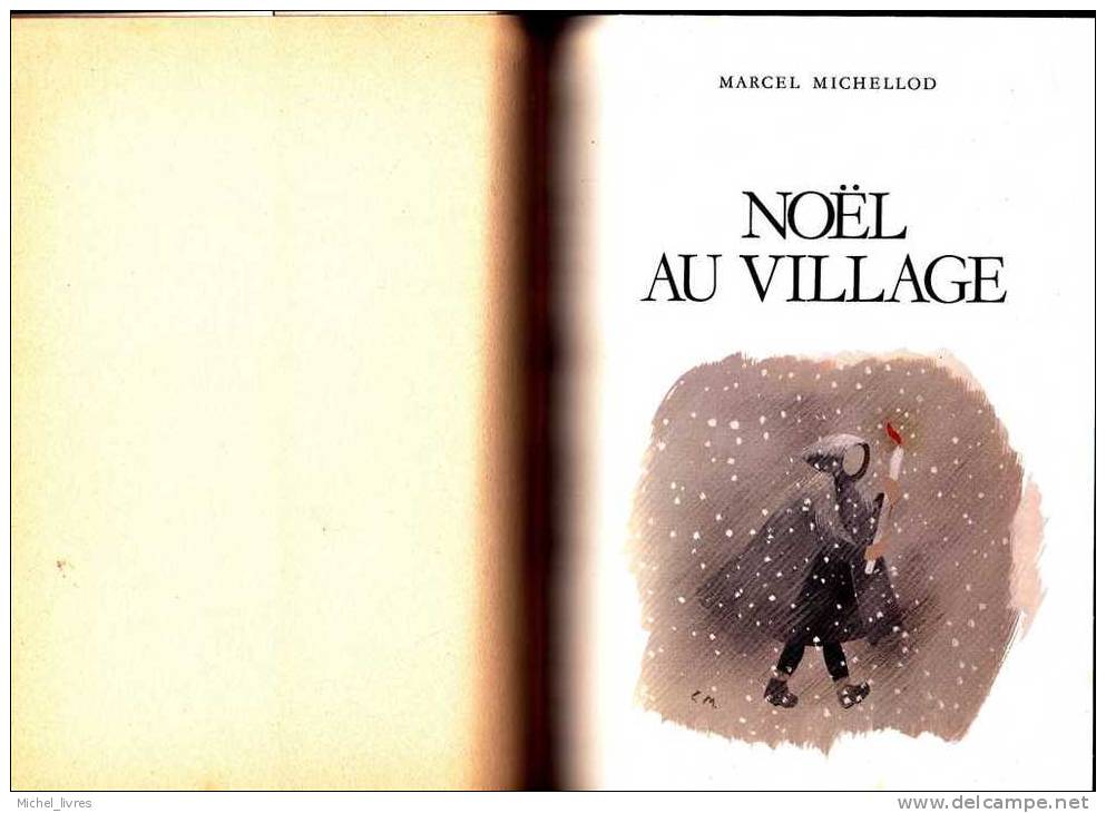 Marcel Michellod - Noël Au Village - Nouvelle - Impr Martigny 1970 - 72 Pp - Suisse - Valais - TBE - Autres & Non Classés