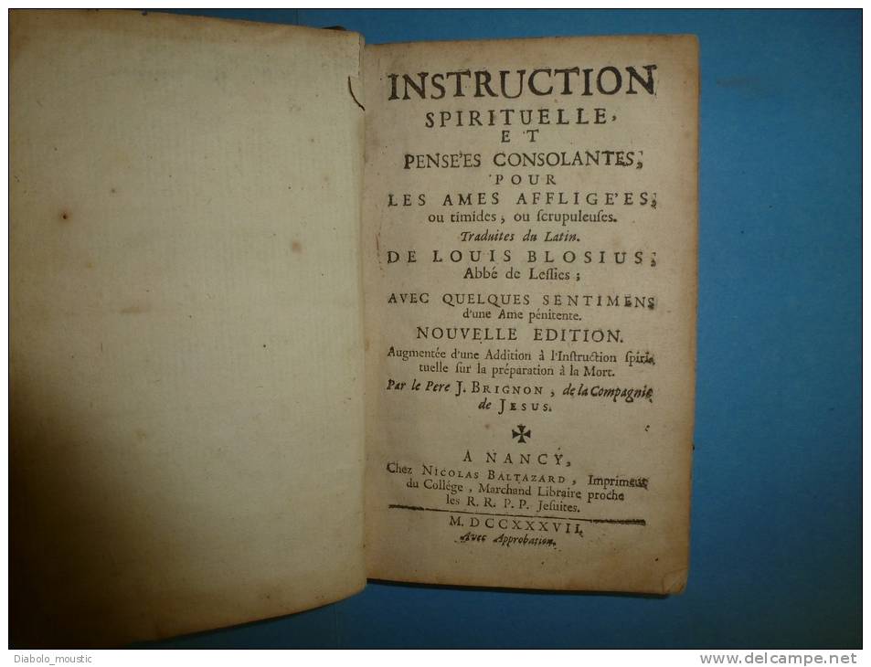 MDCCXXXVII  (1737)  INSTRUCTIONS SPIRITUELLES Pensées Consolantes Pour âmes Affligées...Louis Blosius Abbé De Lessies - 1701-1800