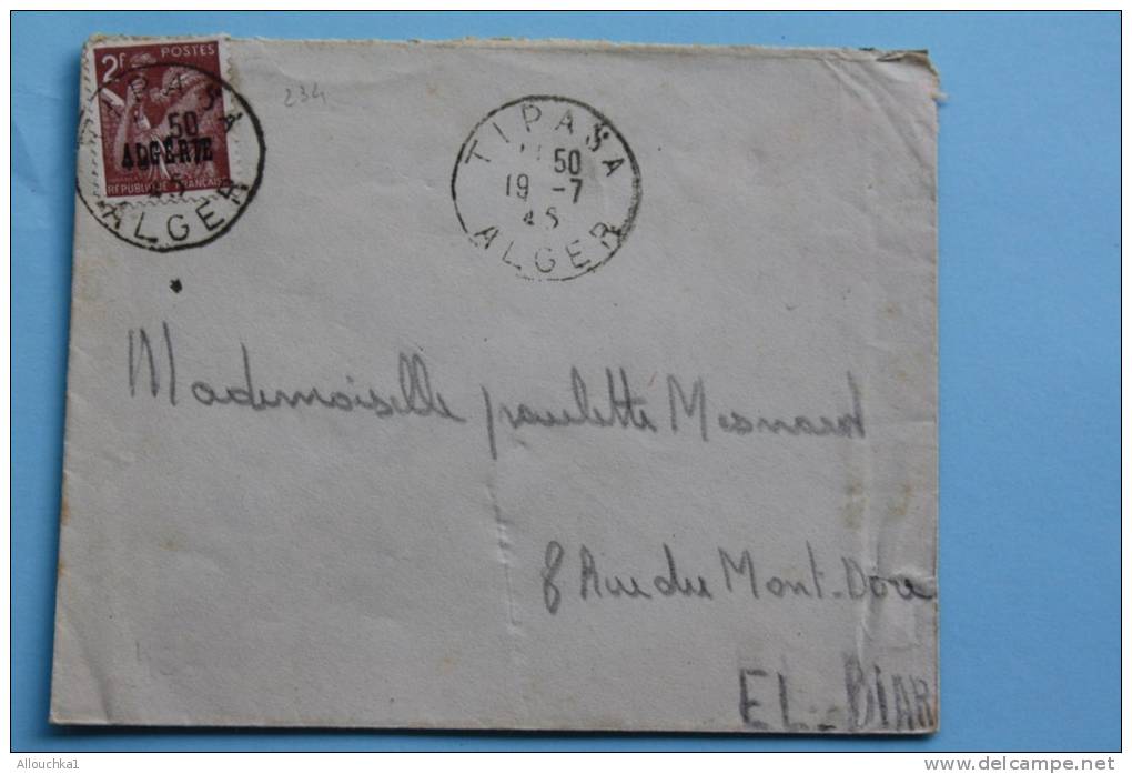 Lettre :Alger Tipasa Pour El-BiarTimbre N° 234 Iris(Algérie Ex Colonie Française)CAD Manuel 19/07/1945 Guerre - Brieven En Documenten