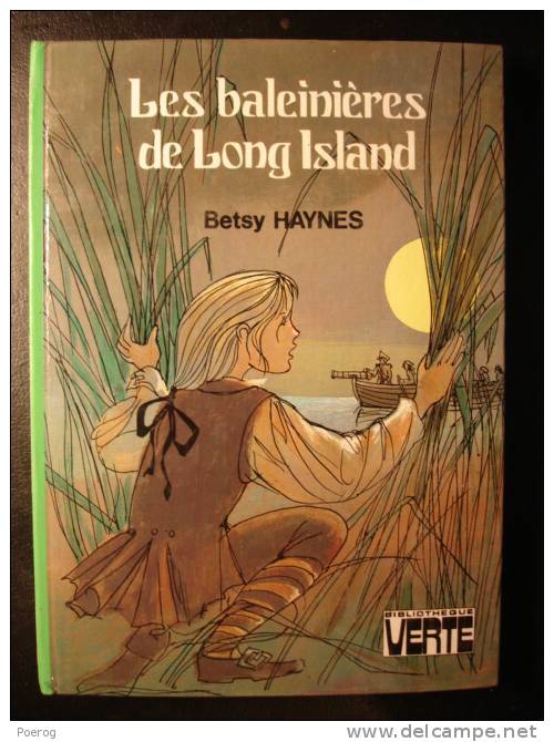 LES BALEINIERES DE LONG ISLAND - BETSY HAYNES - Bibliothèque Verte - 1964 - Illustrations MICHEL DE SEREVILLE - Bibliotheque Verte