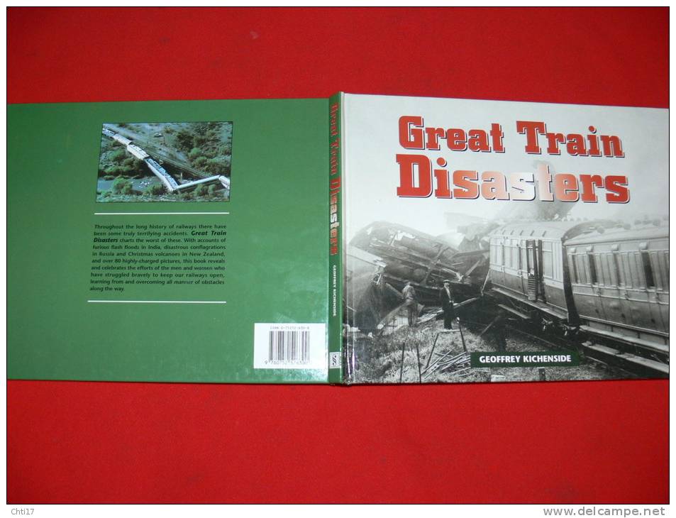 GREAT TRAIN DISASTERS / GRANDS ACCIDENTS DE TRAINS /  BY  GEOFFREY KICHENSIDE EDIT PARRAGON 1997 - Transportes