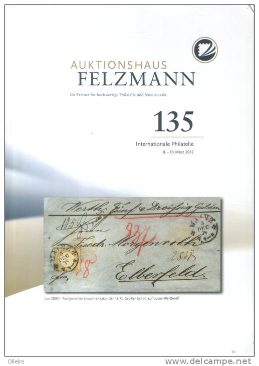 1 Catalogo (n.135) Di Asta Filatelica  Felzmann   Tenuta Il 8-10 Marzo 2012 - Catalogues For Auction Houses