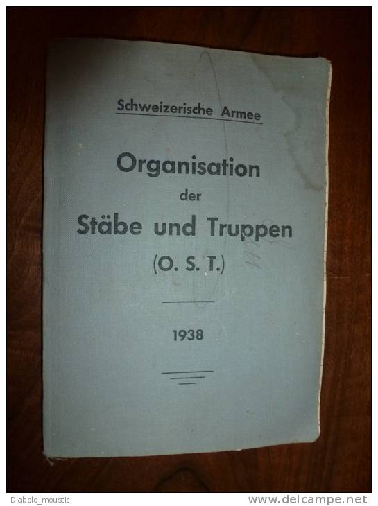 1938    SCHWEIZERISCHE ARMEE -  Organisation Der Stäbe Und Truppen   -O.S.T.- - Sonstige & Ohne Zuordnung