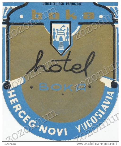 HOTEL BOKA HERCEG NOVI YUGOSLAVIA- Old HOTEL LUGGAGE LABEL ETIQUETTE ETICHETTA BAGAGE - Hotel Labels