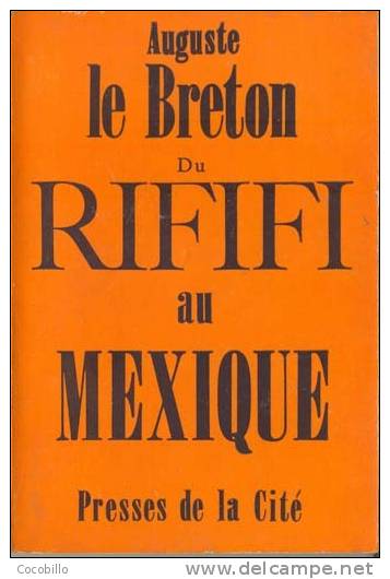 Rififi Au Mexique - D´ Auguste Le Breton - Presses De La Cité N° 686 - 1963 - Presses De La Cité