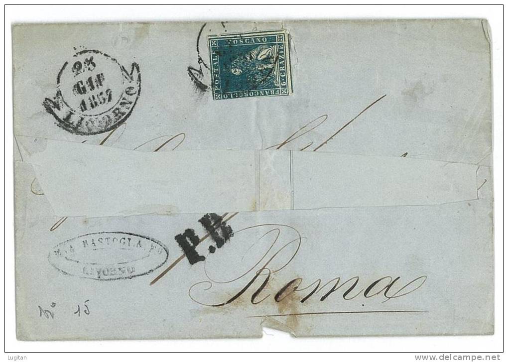 STORIA POSTALE - TOSCANA  -  SASS. 15  - AZZURRO CHIARO  LETTERA II° SCELTA- PER ROMA - Toscane