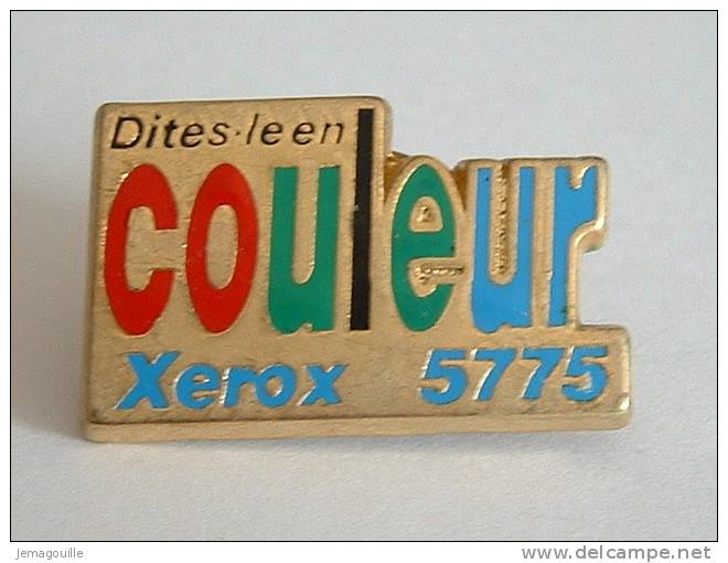 Pin´s - Xerox - Dites Le En Couleur - Photography