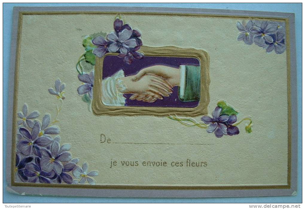 Carte Gauffrée Poignée De Mains Je Vous Envoie Ces Fleurs - Autres & Non Classés