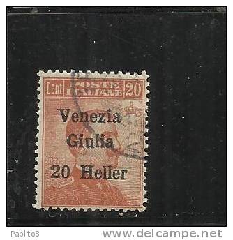 VENEZIA GIULIA 1919 SOPRASTAMPATI D´ITALIA ITALY OVERPRINTED NUOVO VALORE HELLER 20 H SU 20 C USATO USED OBLITERE' - Vénétie Julienne