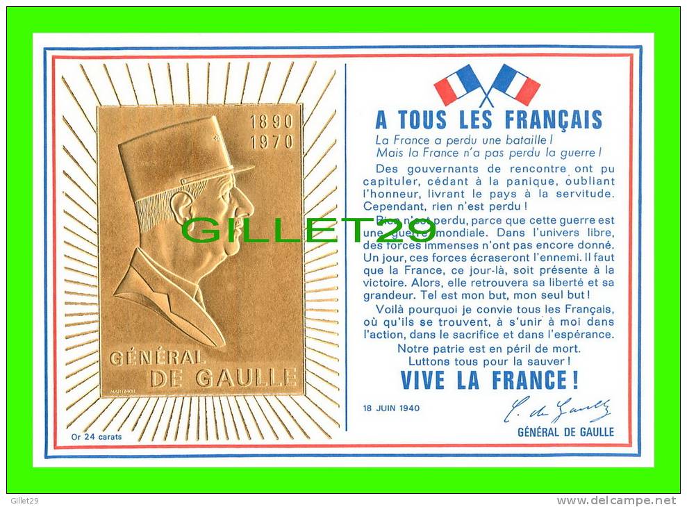 HISTOIRE - GÉNÉRAL CHARLES DE GAULLE - EFFIGIE EN OR 24 CARATS - TEXTE À TOUS LES FRANÇAIS - ÉDITÉ PAR PIERRE MARIOTTE - - Histoire