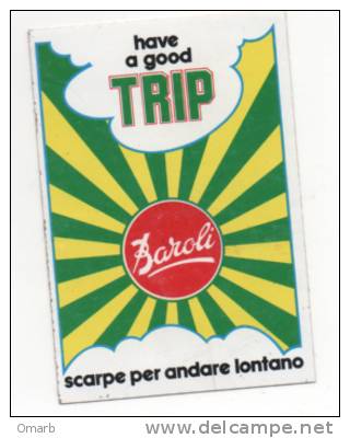 Ade098 Adesivo, Stickers, Autocollant Baroli Scarpe, Calzature Per Andare Lontano, Have A Good Trip, Vintage, Anni ´80 - Other & Unclassified