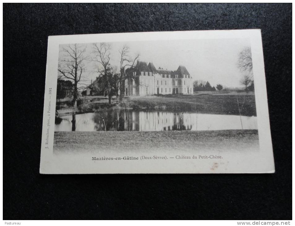 Avant 1903. Mazières - En - Gâtine : Le Château Du Petit - Chêne. - Mazieres En Gatine