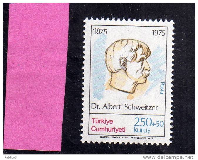 TURCHIA - TURKÍA - TURKEY 1975 CENTENARY OF THE BIRTH OF DR. ALBERT SCHWEITZER MNH - Neufs