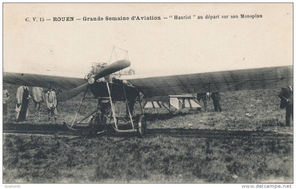 ( CPA AVIONS )  ROUEN 19 - 26 JUIN 1910  /  " HANRIOT " Au Départ Sur Son Monoplan  - - Meetings