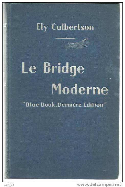 Ely CULBERTSON Le Bridge Moderne Edition De 1933 - Palour Games