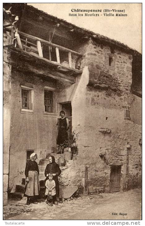 CPA 87 CHATEAUPONSAC SOUS LES MOUTIERS VIEILLE MAISON - Chateauponsac