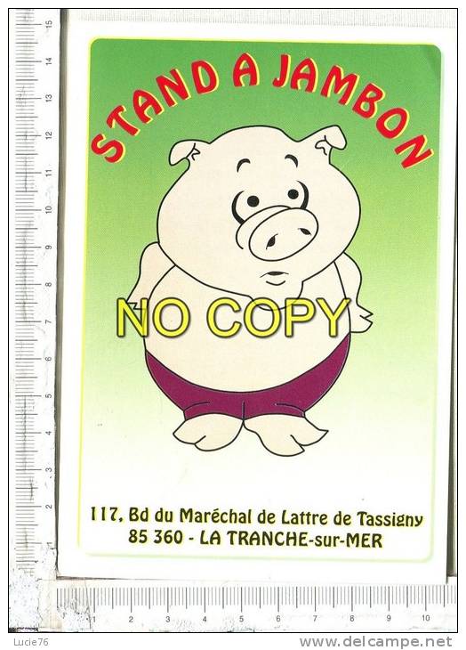 STAND à JAMBON  -  117, Bd Du Mal De Lattre De Tassigny -  LA TRANCHE SUR MER - Autres & Non Classés