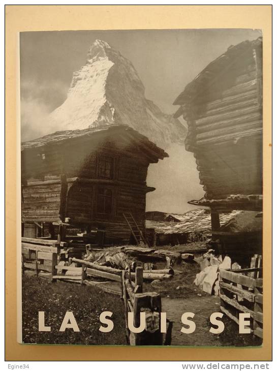 LA SUISSE  En Images  - Texte De Jacques Heffe - Fotografia