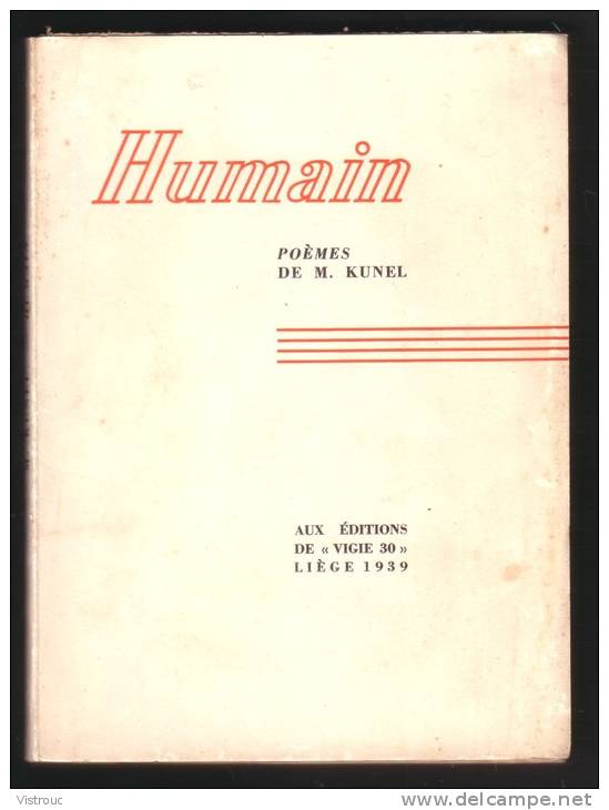 " HUMAIN ", De  M. KUNEL - Editions De "Vigie 30" -  LIEGE 1939. - Autres & Non Classés