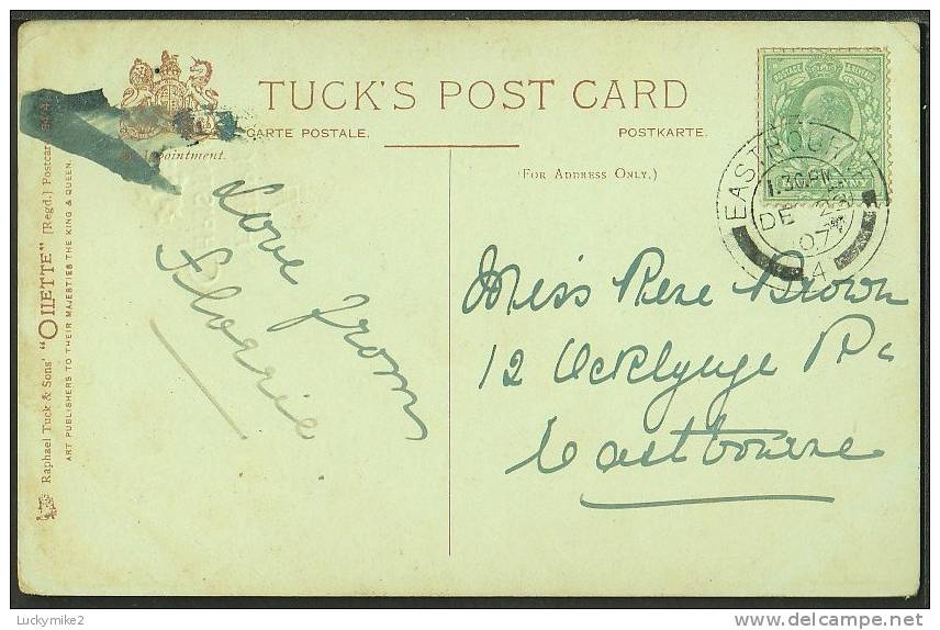 Unrecorded Tuck's  "A Happy Christmas",  Posted 1907 (good "EASTBOURNE" Cds).          Gr-135 - Greetings From...