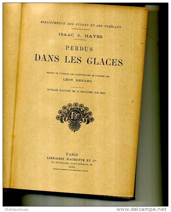 PERDUS DANS LES GLACES ISAAC J HAYES  58 GRAVURES HACHETTE 1914  COUVERTURE ART NOUVEAU STYLE NOUILLE - 1901-1940