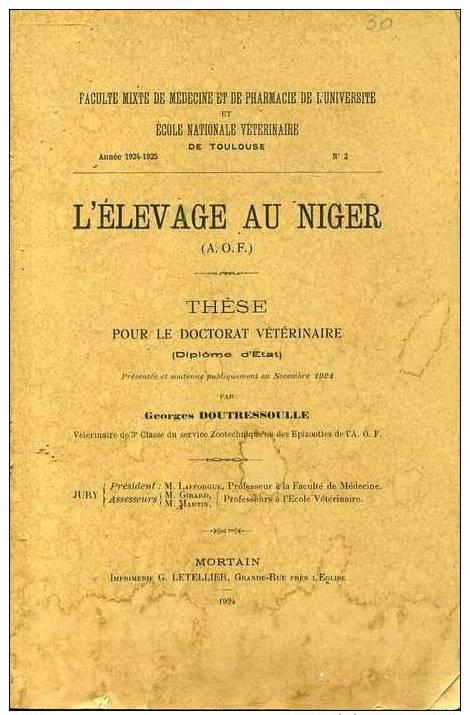 Elevage Au Niger Aof  These Pour Le Doctorat Veterinaire Par Georges Doutressoulle 1924 - Sciences