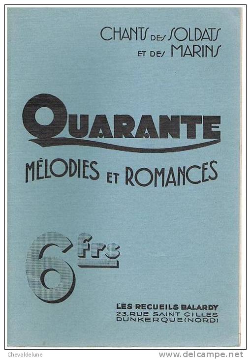 CHANTS DES SOLDATS ET DES MARINS – QUARANTE MELODIES ET ROMANCES - Vers 1933 – - Musik