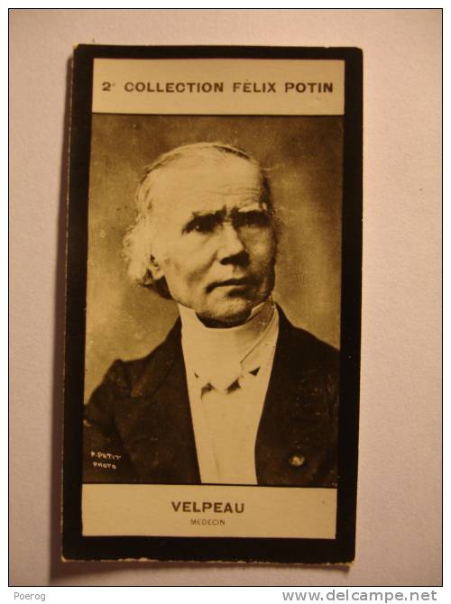 CARTE 2ème COLLECTION FELIX POTIN - ALFRED VELPEAU - MEDECIN - PHOTO CLICHE PETIT - RARE - Docteur Medecine Doctor - Félix Potin