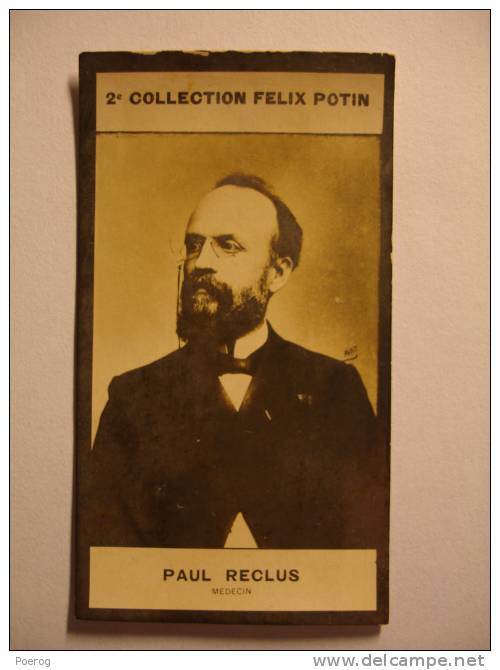 CARTE 2ème COLLECTION FELIX POTIN - PAUL RECLUS - MEDECIN - CLICHE PETIT PHOTO - Docteur Medecine Doctor - Félix Potin