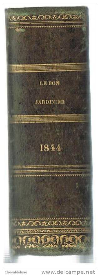 POITEAU-VILMORIN-NEUMANN- PEPIN   : LE BON JARDINIER - 1844 - - Jardinage