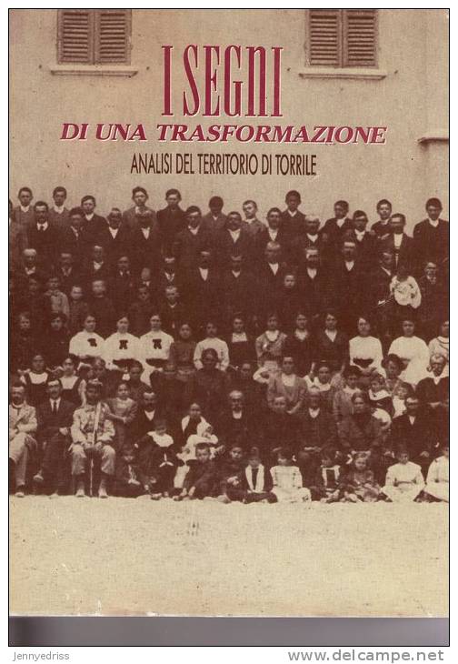 I SEGNI DI UNA TRASFORMAZIONE , Analisi Del Territorio Di Torrile ,   Parma , - Storia, Biografie, Filosofia