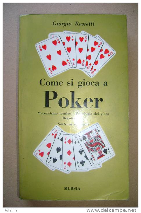 PEU/46 Giorgio Rastelli COME SI GIOCA A POKER Mursia 1971/GIOCHI CARTE - Spelletjes