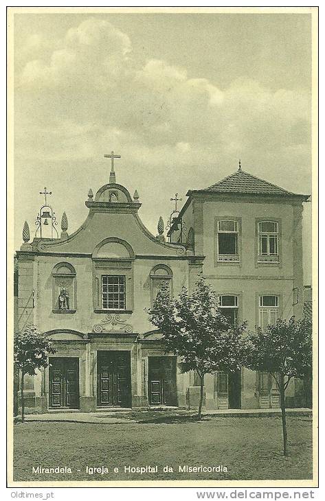 PORTUGAL - MIRANDELA -  IGREJA E HOSPITAL DA MISERICORDIA 1940  PC - Bragança